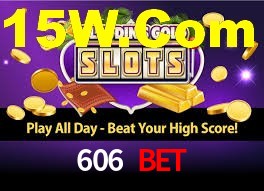 606 Bet